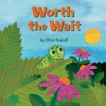 Worth the Wait: A Growing-Up Story of Self-Esteem