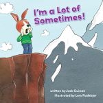 I'm a Lot of Sometimes: A Growing-Up Story of Identity