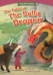 The Fable of the Bully Dragon: Facing Your Fears (Funny Bone Readers ™ ― Dealing with Bullies) The Fable of the Bully Dragon: Facing Your Fears (Funny Bone Readers ™ ― Dealing with Bullies)