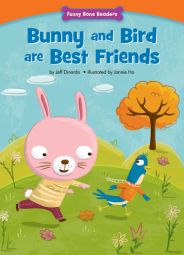 Bunny and Bird are Best Friends: Making New Friends (Funny Bone Readers ™ ― Being a Friend) Bunny and Bird are Best Friends: Making New Friends (Funny Bone Readers ™ ― Being a Friend)