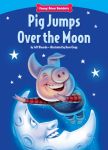 Pig Jumps over the Moon (Funny Bone Readers: Living Healthy)