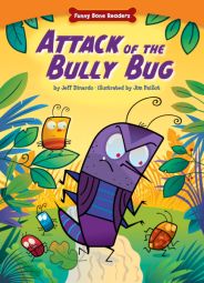 Attack of the Bully Bug (Funny Bone Readers: Living Healthy)