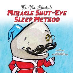 The Von Blowhole Miracle Shut-Eye Sleep Method The Von Blowhole Miracle Shut-Eye Sleep Method