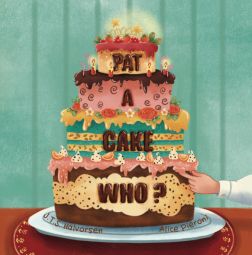Pat a Cake Who Pat a Cake Who