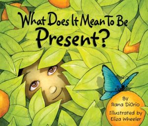 What Does it Mean to be Present? | Online Kid's Book What Does it Mean to be Present? | Online Kid's Book