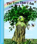 The Tree That I Am The Tree That I Am