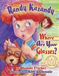 Randy Kazandy, Where are Your Glasses? Randy Kazandy, Where are Your Glasses?