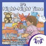 Its Night-Night Time Its Night-Night Time