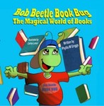 Bob Beetle Book Bug: The Magical World of Books