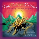 The Golden Cricket: A Story of Luck and Prosperity The Golden Cricket: A Story of Luck and Prosperity
