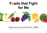Foods That Fight For Me Foods That Fight For Me